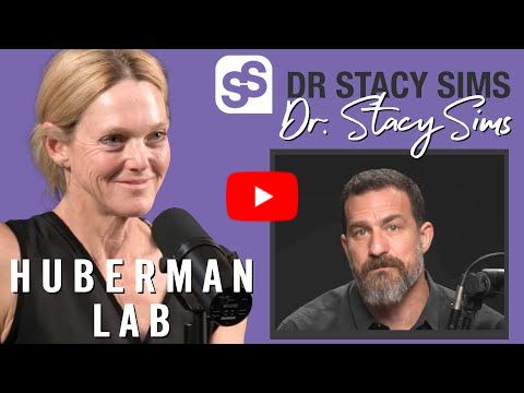 The Truth About Women's Training & Nutrition | Dr. Stacy Sims on Andrew Huberman Podcast